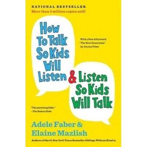 How To Talk So Kids Will Listen And Listen