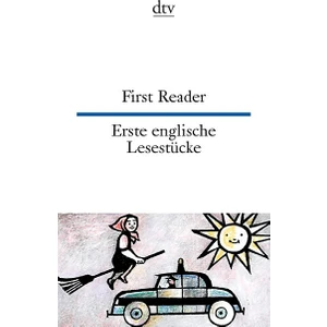 First Reader / Erste Englische Lesestücke (Zweisprachig)