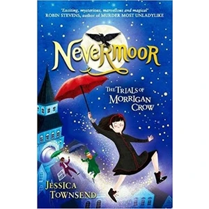 Nevermoor: The Trials Of Morrigan Crow