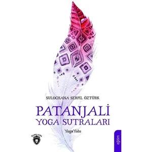 Patanjali Yoga Sutraları Sulochana - Serpil Öztürk