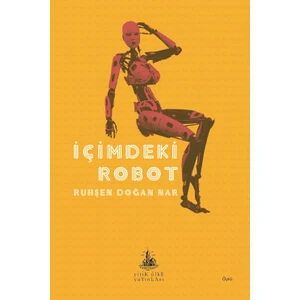 İçimdeki Robot - Ruhşen Doğan Nar