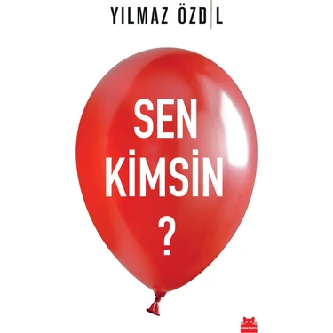 Sen Kimsin? - Yılmaz