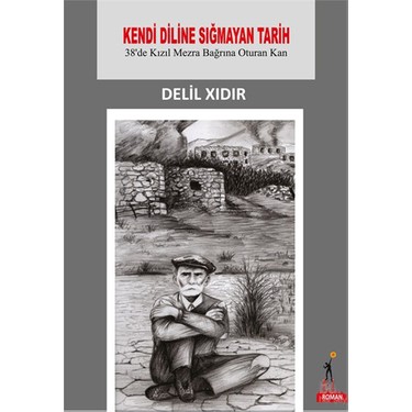 Kendi Diline Sigmayan Tarih 38 De Kizil Mezra Bagrina Oturan Kitabi