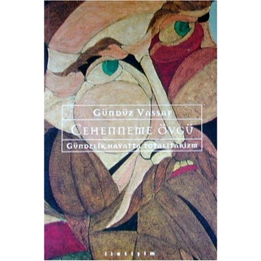 Cehenneme Övgü: Gündelik Hayatta Totalitarizm - Gündüz