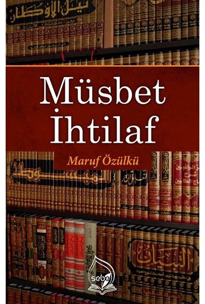 Müsbet İhtilaf - Maruf Özülkü