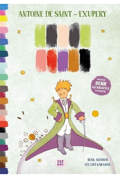 Küçük Prens ( Renk Alfabesiyle Yazılmış) - Antoine De Saint-Exupery