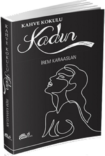 Kahve Kokulu Kadın - İrem Karaaslan