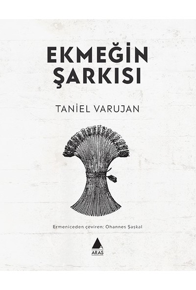 Ekmeğin Şarkısı - Taniel Varujan