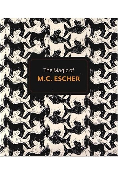 The Magic Of M.C.Escher