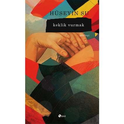 Keklik Vurmak-Hüseyin Su