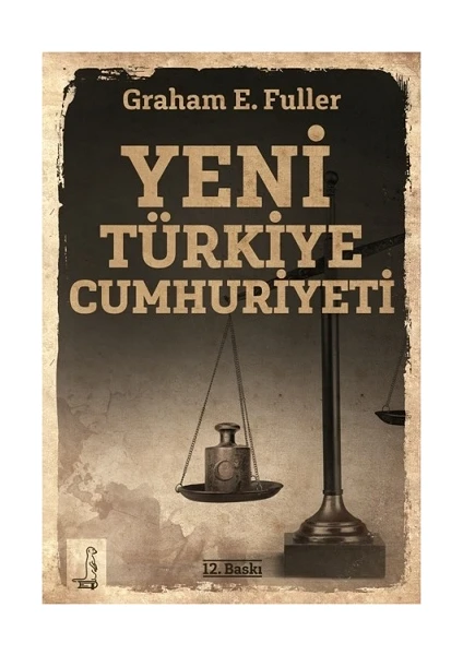 Yeni Türkiye Cumhuriyeti - Graham E. Fuller