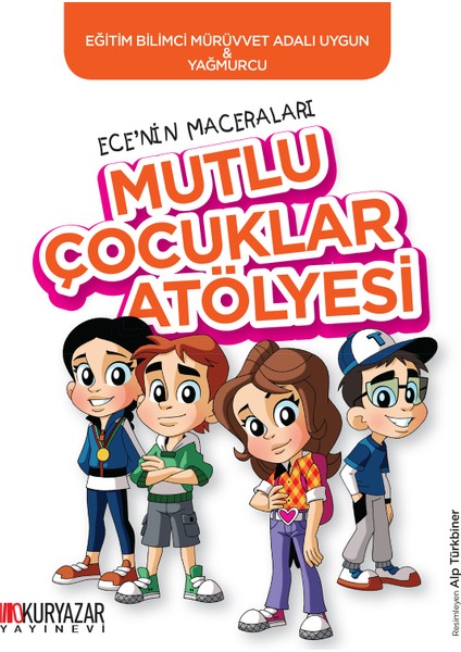 Ece'Nin Maceraları-Mutlu Çocuklar Atölyesi