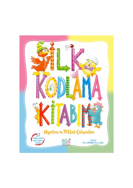 İlk Kodlama Kitabım - Algoritma Ve Dikkat Çalıșmaları