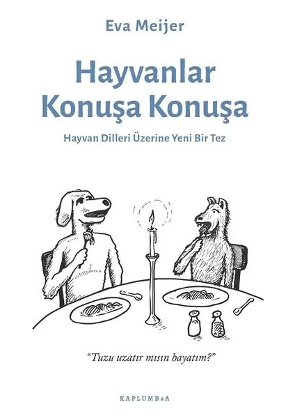 Hayvanlar Konuşa Konuşa - Eva Meijer