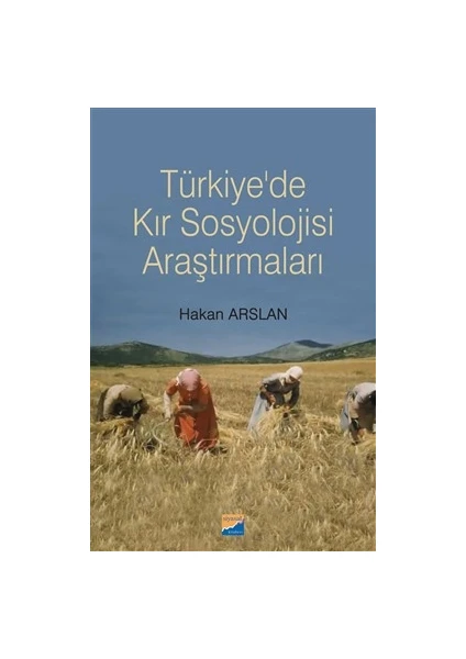 Türkiye’de Kır Sosyolojisi Araştırmaları - Hakan Arslan