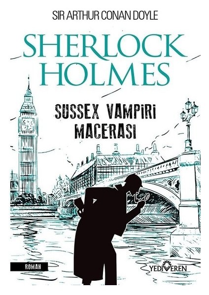 Sherlock Holmes: Sussex Vampiri Macerası - Sır Arthur Conan Doyle