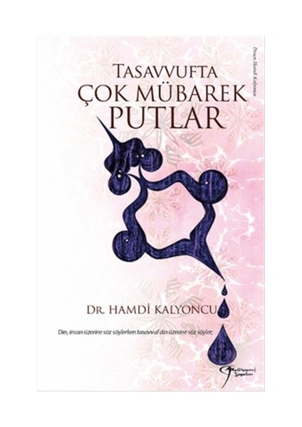 Tasavvufta Çok Mübarek Putlar - Hamdi Kalyoncu