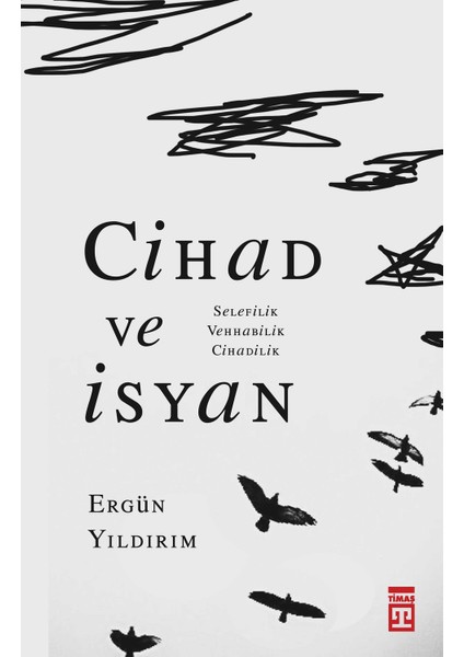 Cihad ve İsyan & Selefilik, Vehhabilik, Cihadilik - Ergün Yıldırım