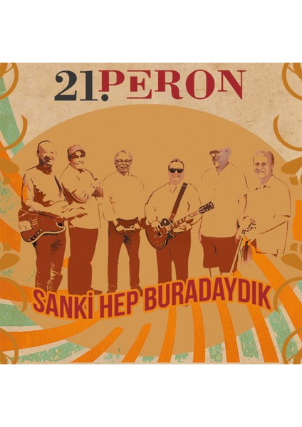 Sanki Hep Buradaydık - 21. Peron - Plak