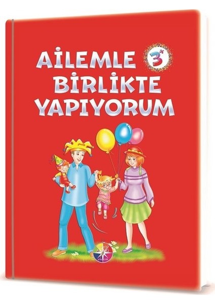 3+ Yaş Ailemle Birlikte Yapıyorum