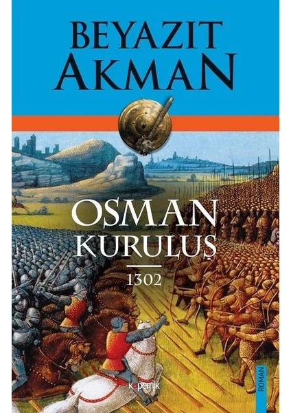 Osman Kuruluş 1302 - Beyazıt Akman