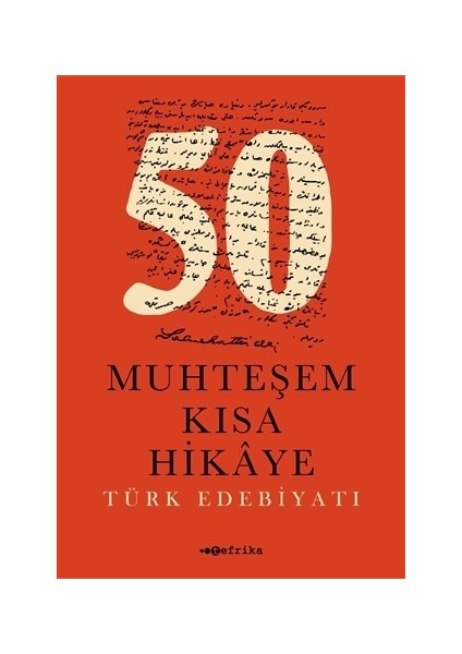 50 Muhteşem Kısa Hikaye – Türk Edebiyatı