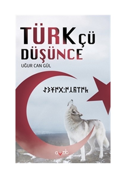 Türkçü Düşünce - Uğur Can Gül
