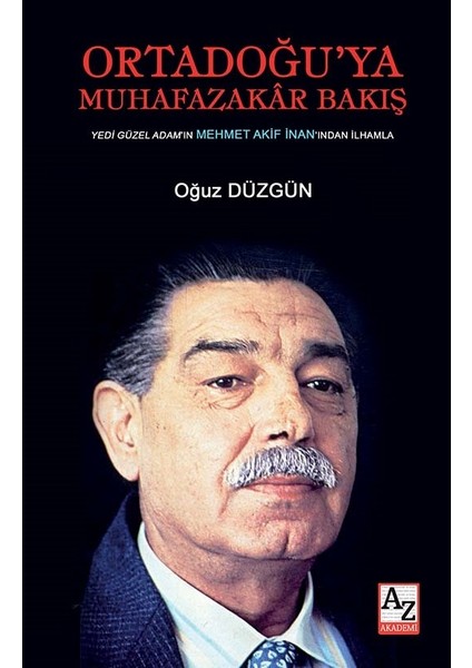 Ortadoğu’Ya Muhafazakâr Bakış - Oğuz Düzgün