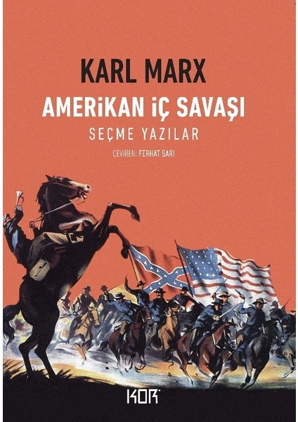 Amerikan İç Savaşı –Seçme Yazılar - Karl Marx