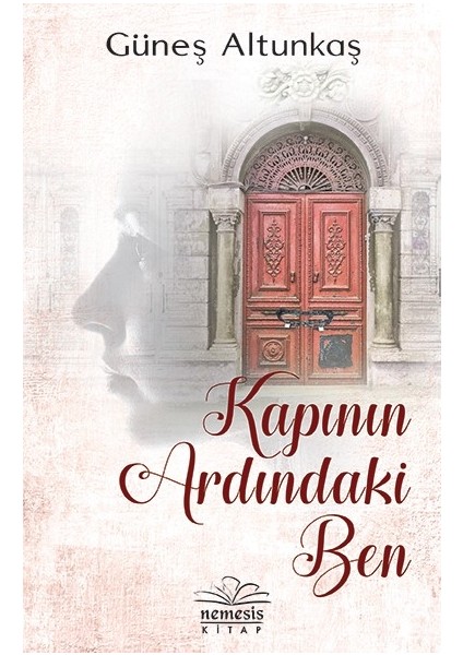 Kapının Ardındaki Ben - Güneş Altunkaş