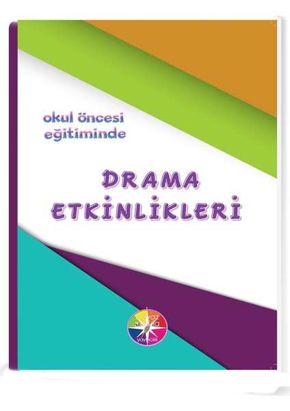 Okul Öncesi Eğitiminde Drama Etkinlikleri