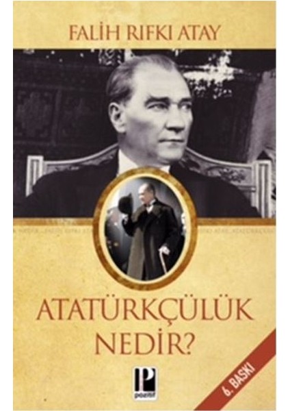 Atatürkçülük Nedir?