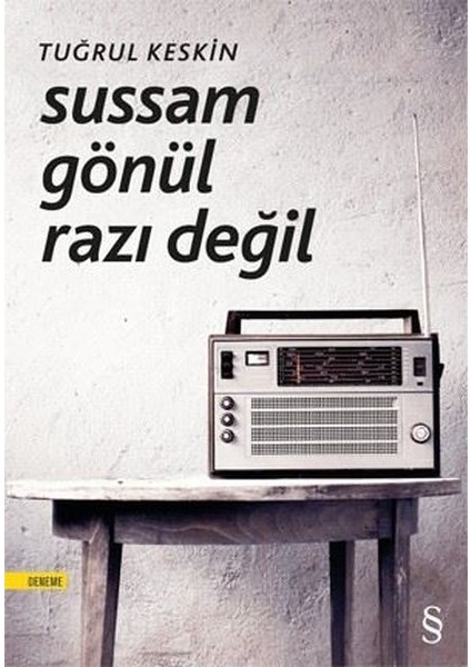 Sussam Gönül Razı Değil - Tuğrul Keskin