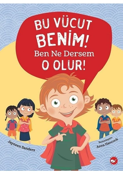 Bu Vücut Benim!Ben Ne Dersem O Olur! - Jayneen Sanders