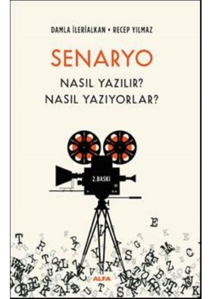 Senaryo Nasıl Yazılır? Nasıl Yazıyorlar? - Damla İlerialkan