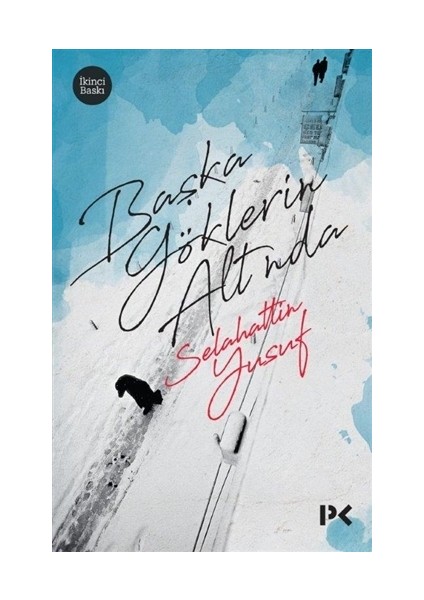 Başka Göklerin Altında - Selahattin Yusuf