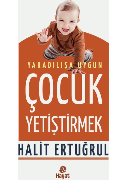 Yaradılışa Uygun Çocuk Yetiştirmek - Halit Ertuğrul