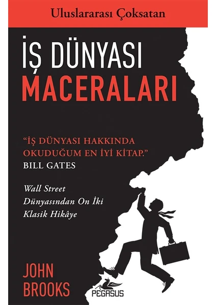 İş Dünyası Maceraları:Wall Street Dünyasından On İki Klasik Hikâye - John Brooks