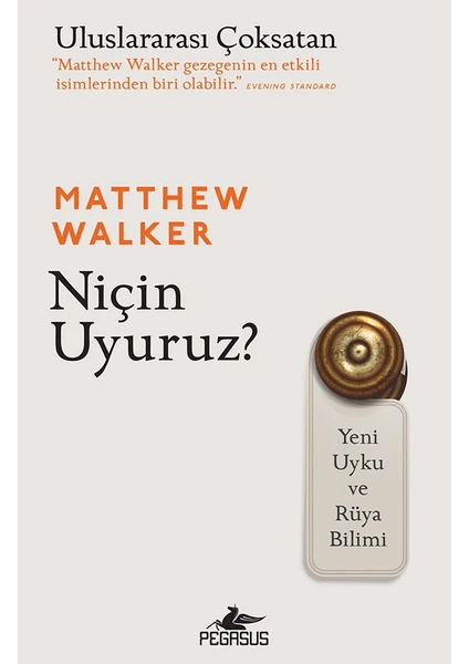 Niçin Uyuruz? Yeni Uyku Ve Rüya Bilimi - Matthew Walker