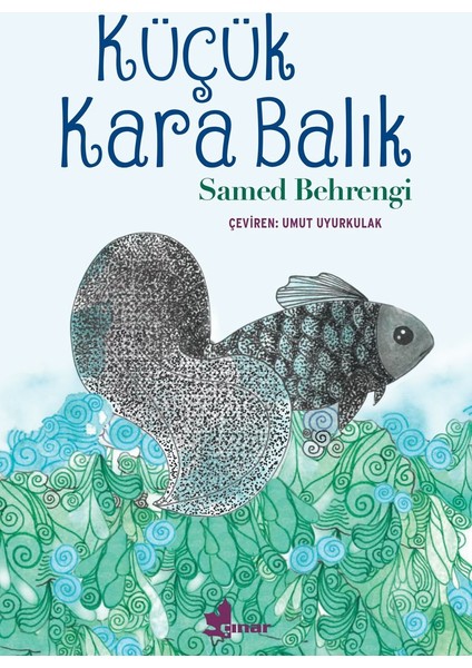 Küçük Kara Balık - Samed Behrengi