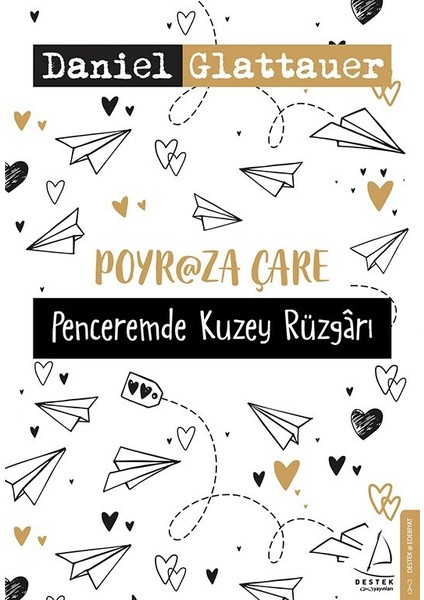 Poyraza Çare Penceremde Kuzey Rüzgarı - Daniel Glattauer