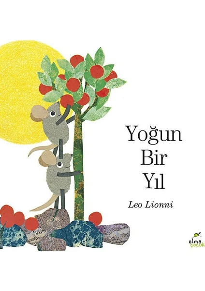 Yoğun Bir Yıl (Ciltli)- Leo Lionni