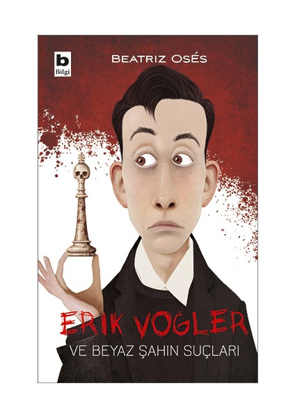 Erık Vogler Ve Beyaz Şahın Suçları - Beatriz Osés