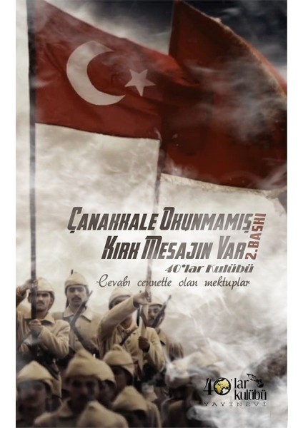 Çanakkale Okunmamış Kırk Mesajın Var