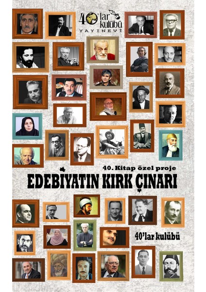 Edebiyatın Kırk Çınarı