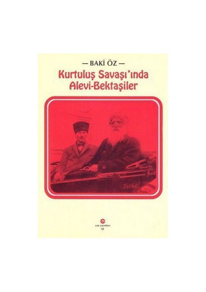 Kurtuluş Savaşı'nda Alevi-Bektaşiler - Baki Öz