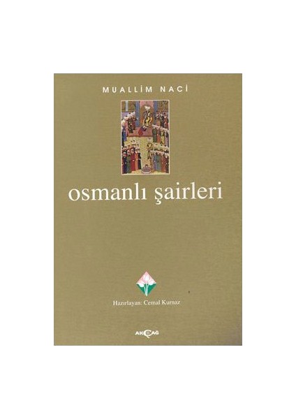 Akçağ Yayınları Osmanlı Şairleri - Muallim Naci