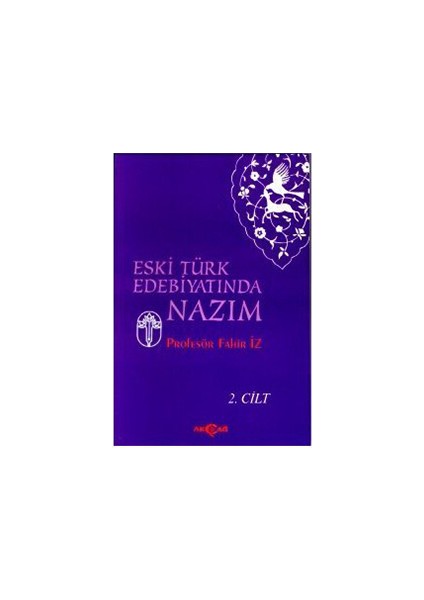 Eski Türk Edebiyatında Nazım Cilt: 2-Fahir İz