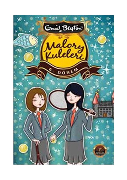 Malory Kuleleri 6. Dönem-Enid Blyton