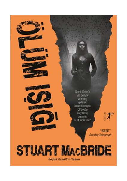 Ölüm Işığı-Stuart Macbride